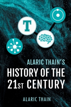 Paperback Alaric Thain's History of the 21st Century Book