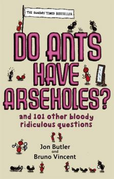 Paperback Do Ants Have Arseholes? Book