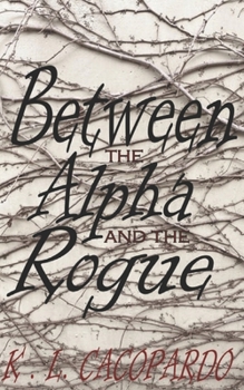 Paperback Between the Alpha and the Rogue Book