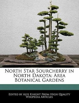 Paperback North Star Sourcherry in North Dakota: Area Botanical Gardens Book