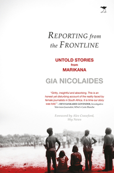 Paperback Reporting from the Frontline: Untold Stories from Marikana Book