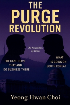 The Purge Revolution: The Requisition of Virtue