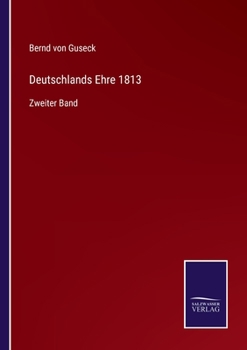 Paperback Deutschlands Ehre 1813: Zweiter Band [German] Book