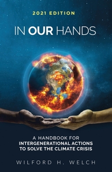 Paperback In Our Hands: A Handbook for Intergenerational Actions to Solve the Climate Crisis Book