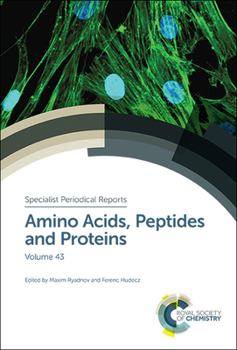 Hardcover Amino Acids, Peptides and Proteins: Volume 43 Book