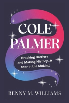 Paperback Cole Palmer: Breaking Barriers and Making History-A Star in the Making Book