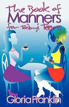 Paperback The Book of Manners for Today's Teens Book