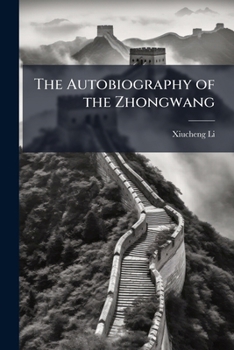Paperback The Autobiography of the Zhongwang Book
