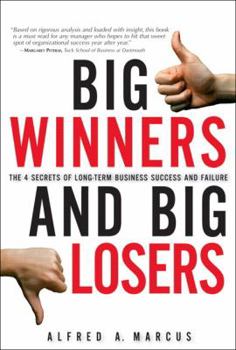 Hardcover Big Winners and Big Losers: The 4 Secrets of Long-Term Business Success and Failure Book