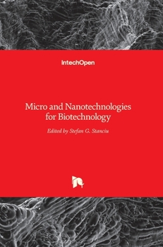 Hardcover Micro and Nanotechnologies for Biotechnology Book