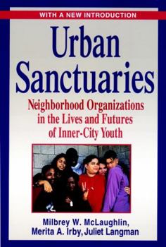 Paperback Urban Sanctuaries: Neighborhood Organizations in the Lives and Futures of Inner-City Youth Book