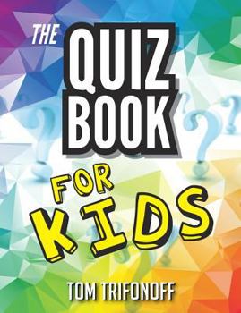 Paperback The Quiz Book For Kids Book