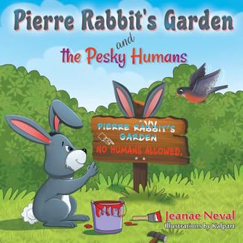 Paperback Pierre Rabbit's Garden and the Pesky Humans Book