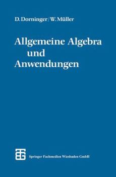 Paperback Allgemeine Algebra Und Anwendungen [German] Book