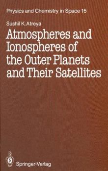 Paperback Atmospheres and Ionospheres of the Outer Planets and Their Satellites Book