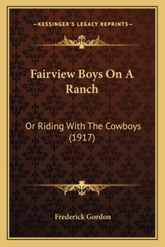 Paperback Fairview Boys On A Ranch: Or Riding With The Cowboys (1917) Book