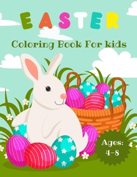 Paperback Easter Coloring Book For Kids Ages 4-8: Fun Easter Coloring Book For kids Book