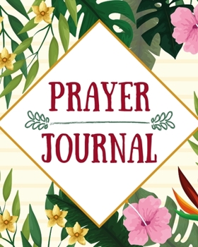 Prayer Journal-Daily Inspirational Beginners Guided Notebook-Record Your Prayer Requests 8"x10" 110 Pages Book 12: Bible Study Personal Notebook- Self ... & Simple Guide to Give Thanks to The Lord