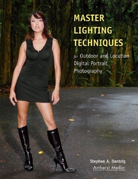 Paperback Master Lighting Techniques for Outdoor and Location Digital Portrait Photography Book