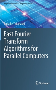 Hardcover Fast Fourier Transform Algorithms for Parallel Computers Book