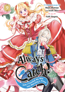 Paperback Always a Catch! 09: How I Punched My Way Into Marrying a Prince Book