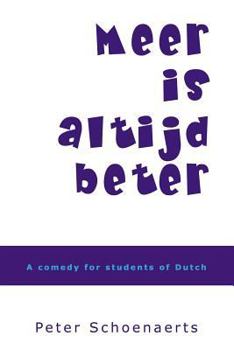 Paperback Meer is altijd beter: A comedy for students of Dutch [Dutch] Book