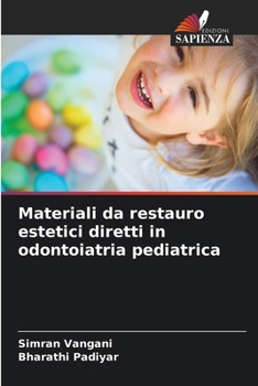 Paperback Materiali da restauro estetici diretti in odontoiatria pediatrica [Italian] Book