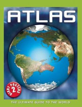 Spiral-bound Atlas: The Ultimate Guide to the World [With 2 Giant Posters] Book