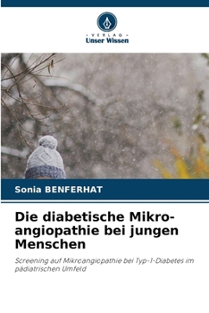 Die diabetische Mikro-angiopathie bei jungen Menschen (German Edition)