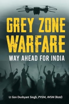 Paperback Grey Zone Warfare: Way Ahead for India Book