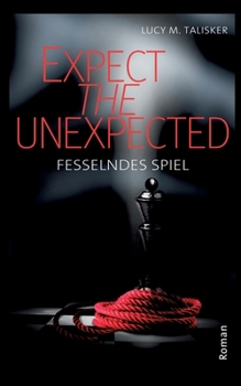 Paperback Expect the Unexpected: Fesselndes Spiel [German] Book