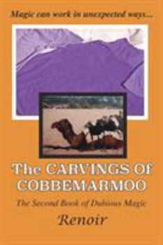 Paperback The Carvings of Cobbemarmoo: The Second Book of Dubious Magic Book