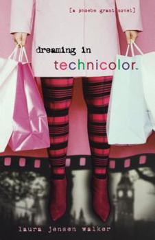 Dreaming in Technicolor - Book #2 of the Phoebe Grant