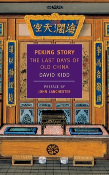 Paperback Peking Story: The Last Days of Old China Book