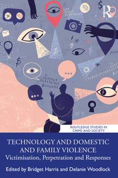Paperback Technology and Domestic and Family Violence: Victimisation, Perpetration and Responses Book