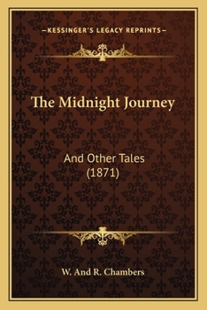 Paperback The Midnight Journey: And Other Tales (1871) Book