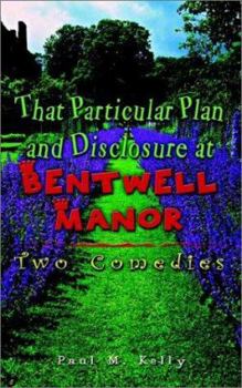 Paperback That Particular Plan and Disclosure at Bentwell Manor: Two Comedies Book