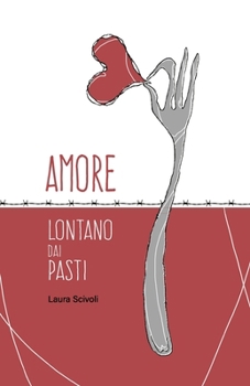 Paperback Amore lontano dai pasti [Italian] Book