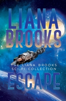 Paperback Escape: The Liana Brooks Sci Fi Collection Book