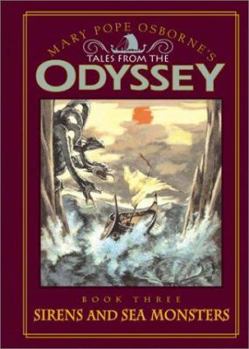 Tales from the Odyssey: Sirens and Sea Monsters - Book #3 (Tales from the Odyssey) - Book #3 of the Tales from the Odyssey