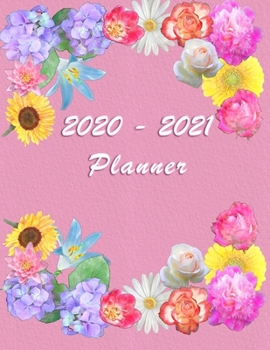 2020 - 2021 - Two Year Planner: Academic and Student Daily and Monthly Planner - July 2020 - June 2021 - Organizer & Diary - To do list - Notes - ... -  Elegant Pink Pastel Color with Flowers