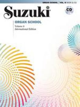 Paperback Suzuki Organ School, Vol 8: Book & CD [With CD (Audio)] Book