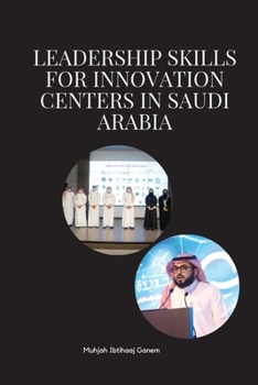 Paperback Leadership Skills for Innovation Centers in Saudi Arabia Book