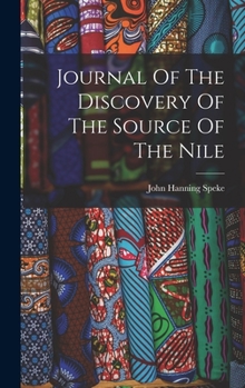 Hardcover Journal Of The Discovery Of The Source Of The Nile Book