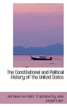 The Constitutional and Political History of the United States
