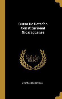 Hardcover Curso De Derecho Constitucional Nicaragüense [Spanish] Book