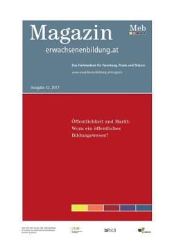 Paperback Öffentlichkeit und Markt: Wozu ein öffentliches Bildungswesen?: Magazin erwachsenenbildung.at Nr. 32/2017 [German] Book