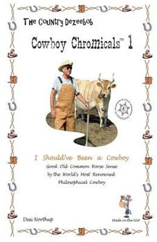 Paperback Country Dezeebob Cowboy Chromicals 1: I Should've Been A Cowboy in Black + White Book