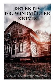 Paperback Detektiv Dr. Windmüller-Krimis: Weiße Tauben, Die Erbin von Lohberg & Das Rosazimmer Book