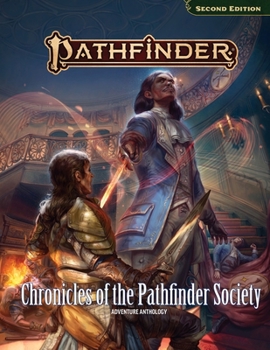 Pathfinder Adventure: Chronicles of the Pathfinder Society Adventure Anthology (Pathfinder Second Edition Remaster Adventures)